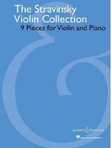 The Stravinsky Violin Collection: 9 Pieces for Violin and Piano - Igor Stravinsky