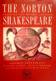 The Norton Shakespeare: Based On The Oxford Edition - Stephen Greenblatt, William Shakespeare