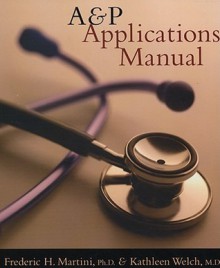 A&P Applications Manual - Frederic H. Martini, Kathleen Welch