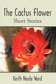 The Cactus Flower - Keith Ward