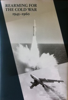 History of Acquisition in the Department of Defense, Volume 1, Rearming for the Cold War, 1945-1960: Rearming for the Cold War, 1945-1960 - Elliott V. Converse, United States Department of Defense, J. Ronald Fox