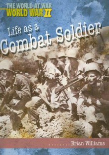 Life as a Combat Soldier - Brian Williams