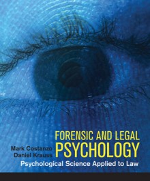 Forensic and Legal Psychology - Mark Costanzo, Daniel Krauss