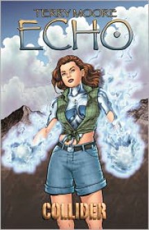 Echo: Collider - Terry Moore