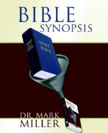 Bible Synopsis - Mark Miller