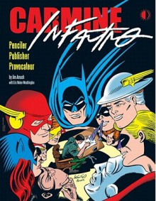 Carmine Infantino: Penciler, Publisher, Provocateur Hc - Jim Amash, Eric Nolen-Weathington