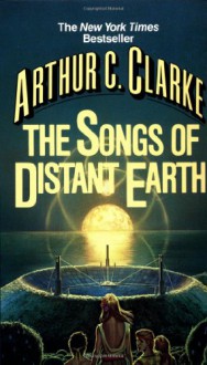 The Songs of Distant Earth - Arthur C. Clarke