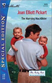 The Marrying MacAllister (Baby Bet, Book 13) - Joan Elliott Pickart