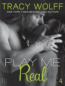 Play Me #4: Play Me Real (Sebastian Caine) - Tracy Wolff