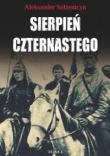 Sierpień czternastego. Tom 1,2 - Aleksander Sołżenicyn