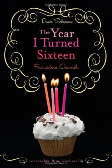 The Year I Turned Sixteen - Diane Schwemm