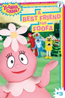 A Best Friend for Foofa - Sheila Sweeny Higginson, Mike Giles