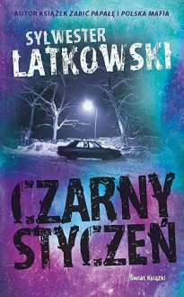 Czarny styczeń - Sylwester Latkowski