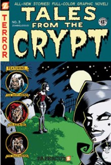 Tales from the Crypt #3: Zombielicious - Mort Todd, Marc Bilgrey, Jared Gniewek, Jim Salicrup