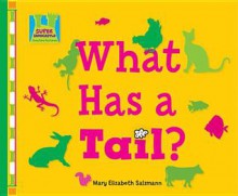 What Has a Tail? - Mary Elizabeth Salzmann