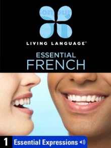 Essential French, Lesson 1: Essential Expressions - Living Language