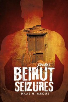 Beirut Seizures - Haas H. Mroue