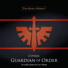 Cypher: Guardian of Order - Gav Thorpe