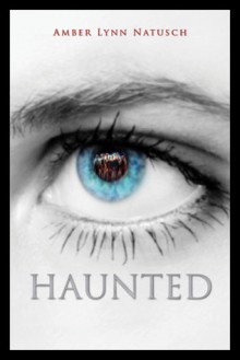 Haunted - Amber Lynn Natusch