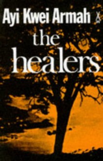 The Healers - Ayi Kwei Armah