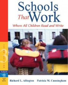 Schools That Work: Where All Children Read and Write - Richard L. Allington, Patricia Marr Cunningham