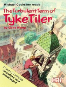 The Turbulent Term of Tyke Tiler - Gene Kemp