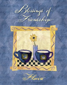 Blessings Of Friendship: Always There For Me (Flavia Gift Books) - Flavia Weedn