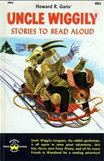 Uncle Wiggily Stories to Read Aloud - Howard R. Garis