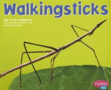 Walkingsticks - Fran Howard, Gail Saunders-Smith