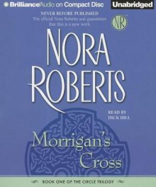 Morrigan's Cross - Dick Hill, Nora Roberts