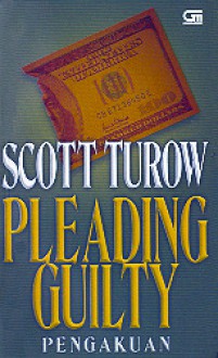 Pengakuan (Pleading Guilty) (Glassbook) - Scott Turow