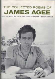 The Collected Poems of James Agee - James Agee, Robert Fitzgerald