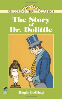 The Story of Doctor Dolittle (Dover Children's Classics) - Hugh Lofting