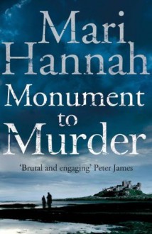 Monument To Murder - Mari Hannah