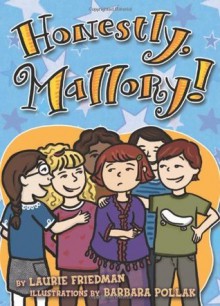 Honestly, Mallory! - Laurie B. Friedman, Barbara Pollak