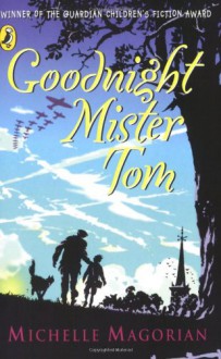 Goodnight Mister Tom - Michelle Magorian