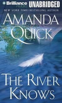 The River Knows - Katherine Kellgren, Amanda Quick