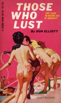 Those Who Lust - Robert Silverberg, Don Elliott