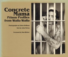 Concrete Mama: Prison Profiles From Walla Walla - Ethan Hoffman