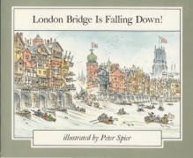 London Bridge Is Falling Down (Zephyr Books) - Peter Spier