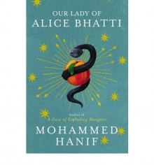 Our Lady of Alice Bhatti - Mohammed Hanif