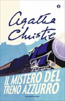 Il mistero del Treno Azzurro (Oscar scrittori moderni) (Italian Edition) - Giuseppe Settanni, Agatha Christie