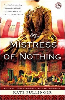 The Mistress of Nothing - Kate Pullinger