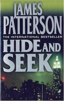 Hide And Seek - James Patterson