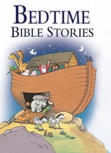 Bedtime Bible Stories - Tim Dowley, Stephanie McFetridge Britt