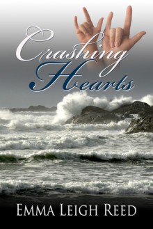 Crashing Hearts - Emma Leigh Reed