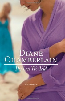 The Lies We Told - Diane Chamberlain