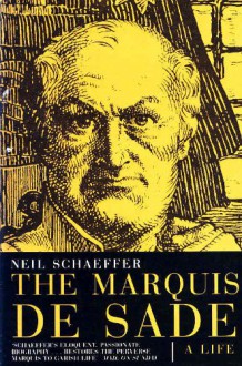 The Marquis De Sade - Neil Schaeffer