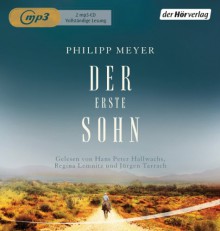 Der erste Sohn - Philipp Meyer, Jürgen Tarrach, Hans Peter Hallwachs, Regina Lemnitz, Hans M. Herzog