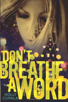 Don't Breathe a Word - Holly Cupala